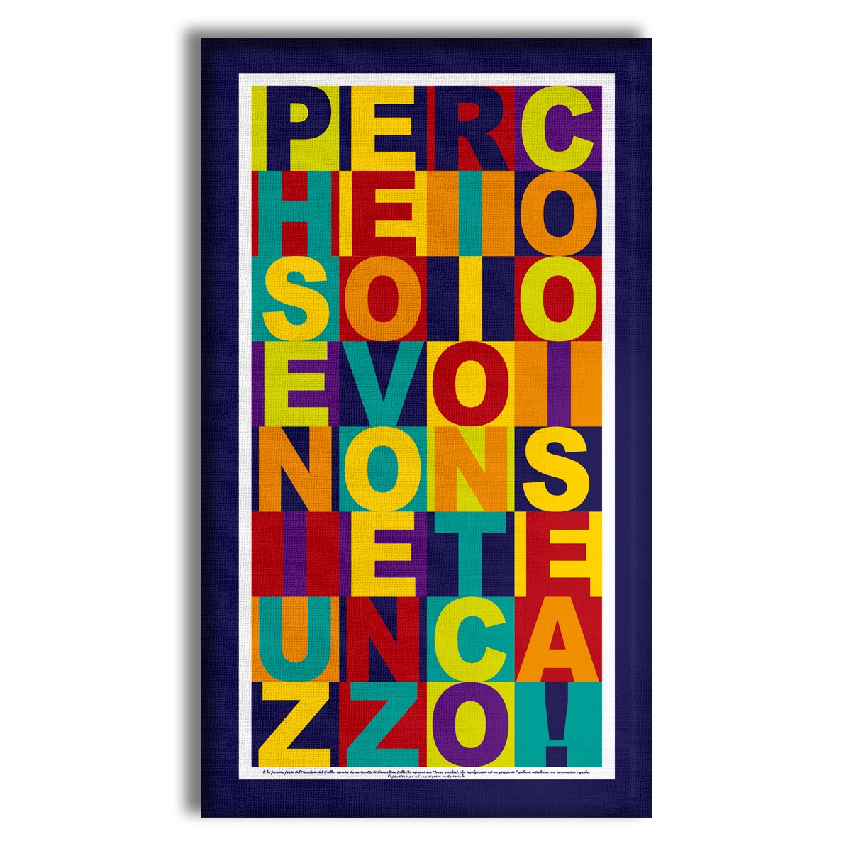 IO SO IO E VOI NON SIETE UN C.... - Quadro su tela montata su telaio in legno - PlastiWood (14555205)